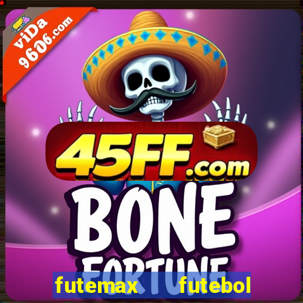 futemax   futebol ao vivo